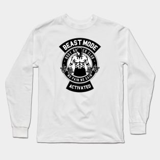 Beast Mode No Pain No Gain - Gym Freak Long Sleeve T-Shirt